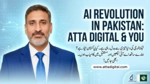 AI Revolution in Pakistan - Atta Digital Official Mission 2026